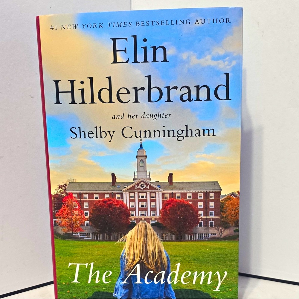 The Academy : A Novel by Elin Hilderbrand & Shelby Cunningham HC 2024 1st